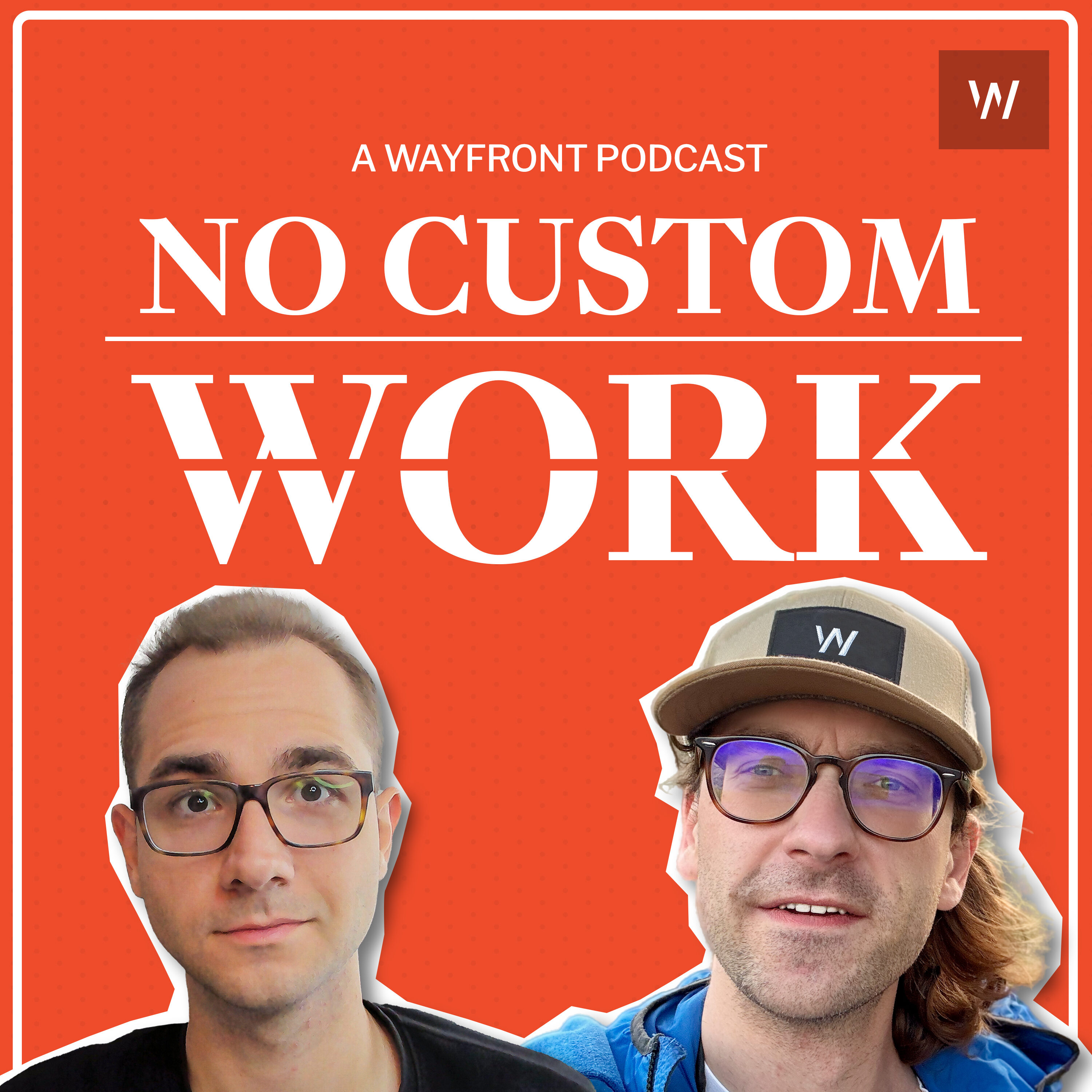 No Custom Work podcast with Alex Zakka and Chris Willow